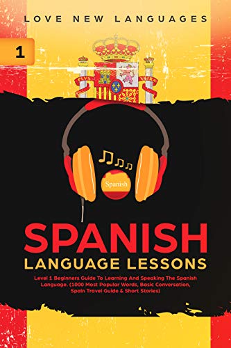 Spanish Language Lessons Level 1 Beginners Guide To Learning And