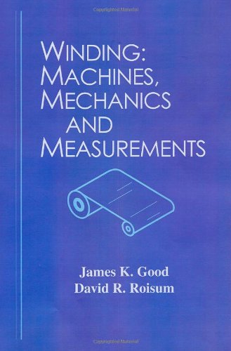 Download Winding Machines Mechanics And Measurement Pdf By James K Ph D Good David R Roisum Trophbaihosal