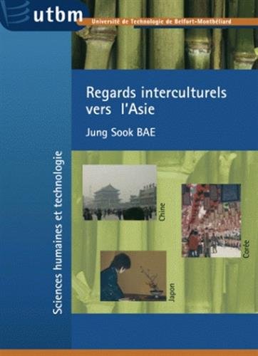 Regards interculturels vers l'Asie (French Edition) by Jung Sook Bae