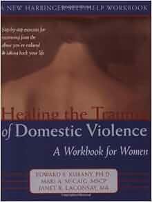 Healing The Trauma Of Domestic Violence A Workbook For Women New Harbinger Self Help Workbook