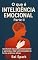 Livro O que é INTELIGÊNCIA EMOCIONAL - Parte II?: Aprofunde seu autoconhecimento e aprenda a lidar com emoções de forma prática e eficaz. (Desenvolvimento Pessoal e Autoajuda)