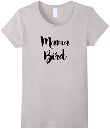 Womens Mama Bird Classy Mother T Shirt Large Silver