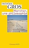 Marcher, Une Philosophie (French Edition) by