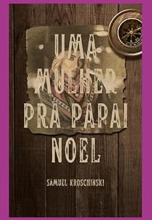 Livro Uma Mulher Pra Papai Noel