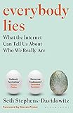 Everybody Lies: What the Internet Can Tell Us About Who We Really Are