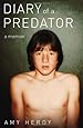 Diary of a Predator: A Memoir