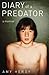 Diary of a Predator: A Memoir - Book by Amy Herdy