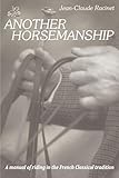 Another Horsemanship by Jean-Claude Racinet