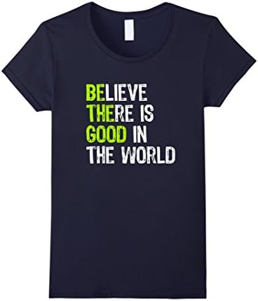 Womens Be The Good - Believe There Is Good In The World T-Shirt Medium Navy