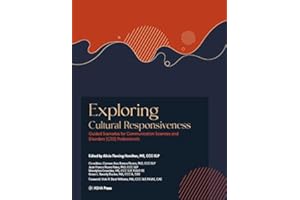 Exploring Cultural Responsiveness: Guided Scenarios for Communication Sciences and Disorders (CSD) Professionals