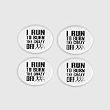 BibBoards SNAP & Lock for Event/Race Bibs Pinless Race/Event Bib Number Fasteners (Safety Pin Replacement) (I Run to Burn The Crazy Off)