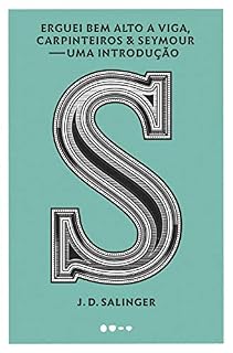 Livro Erguei bem alto a viga, carpinteiros & Seymour: Uma introdução