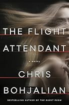 The Flight Attendant: A Novel The Flight Attendant: A Novel