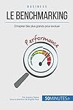 Le benchmarking et les best practices: Se mesurer aux grands pour s'en inspirer (Gestion & Marketing(4)) (French Edition) by Antoine Delers