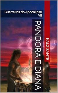 Livro Pandora e Diana: Guerreiros do Apocalipse VII