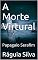 Livro A Morte Virtural : Papagaio Serafim