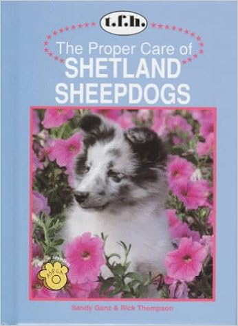 The Proper Care of Shetland Sheepdogs (Proper Care Of... Series) �n�[�h�J�o�[ - 1997/4/1