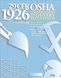 29 CFR 1926 OSHA Construction Industry Regulations, , 0966966481