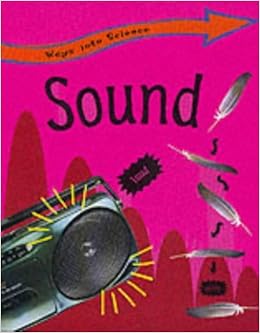 Sound (Ways into Science) Sound (Ways into Science)