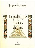 La politique des Francs-Maçons by 