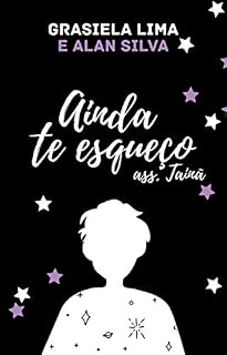 Livro Ainda te esqueço: Ass. Tainã