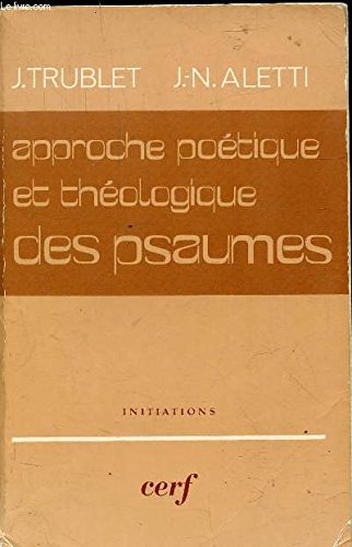Approche poétique et théologique des psaumes: Analyses et méthodes (