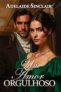 Livro Um amor orgulhoso: O impossível pode se tornar possível