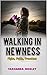 Walking in Newness: Fight, Faith, Freedom by Tashanda Mosley