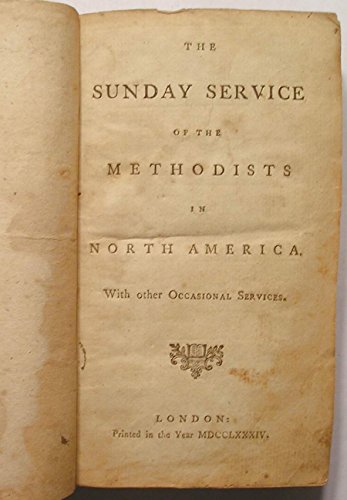 The Sunday Service of the Methodists in North America, with Other Occasional Services (John Wesley's by John Wesley (Hardcover)