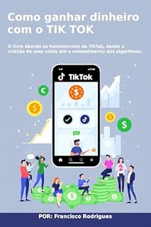 Livro Como ganhar dinheiro com Tik Tok