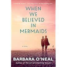 When We Believed in Mermaids: A Novel