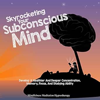 Mindfulness Meditation Hypnotherapy Skyrocketing Your Subconscious Mind