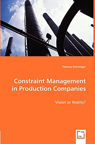 Constraint Management in Production Companies: Vision or Reality?