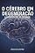 Livro O Cérebro Em Degeneração