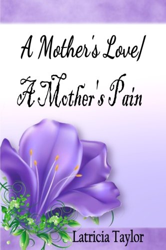 [FREE] A Mother's Love / A Mother's Pain DOC