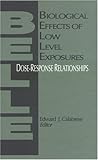 Biological Effects of Low Level Exposures : Dose-Response Relationships, , 1566700930