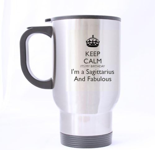 Fashion Constellation Series " KEEP CALM IT'S MY BIRTHDAY I'm a Sagittarius And Fabulous " Stainless Steel Travel Coffee/Tea Mugs Sliver 14 Ounce - Best Gifts For Christmas,New Years,Birthday,Festival And Yourself