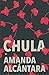 Chula by Amanda Alcantara, Amanda Alcántara