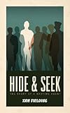 Hide and Seek: The Story of a Wartime Agent