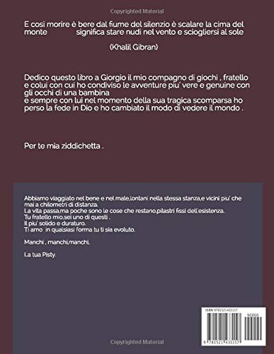 La Morte Di Un Fratello Il Mio La Morte Porta Via Il Corpo Ma Semina L Anima Di Ricordi Che Terranno In Vita Il Nostro Defunto Per L Eternita Italian Edition Onnis Maria