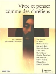 Vivre et penser comme des chrétiens