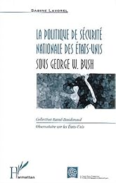La  politique de sécurité nationale des États-Unis sous Georges W. Bush
