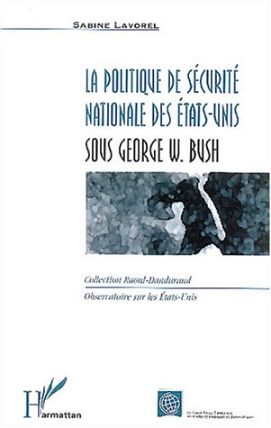 La  politique de sécurité nationale des États-Unis sous Georges W. Bush
