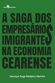 Livro A saga dos empresários imigrantes na economia cearense
