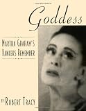 Goddess - Martha Graham's Dancers Remember by 