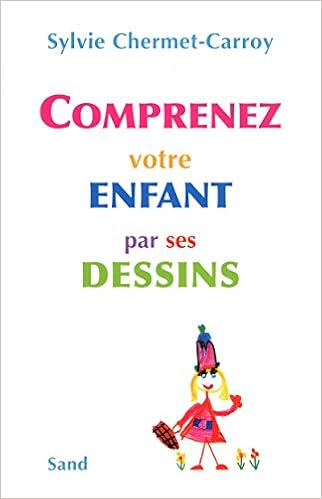 Amazon Fr Comprenez Votre Enfant Par Ses Dessins Chermet Carroy Sylvie Livres Amazon Fr Comprenez Votre Enfant Par Ses Dessins Chermet Carroy Sylvie Livres