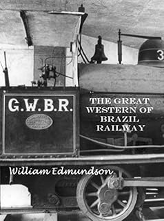 Livro A Gretoeste: A história da rede ferroviária Great Western of Brazil Railway