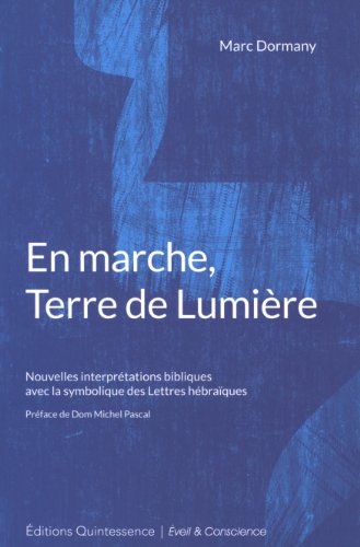 En marche, terre de lumière