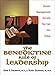 The Benedictine Rule of Leadership: Classic Management Secrets You Can Use Today by 