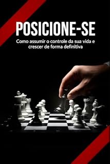 Livro Posicione-se : Como assumir o controle da sua vida e crescer de forma definitiva